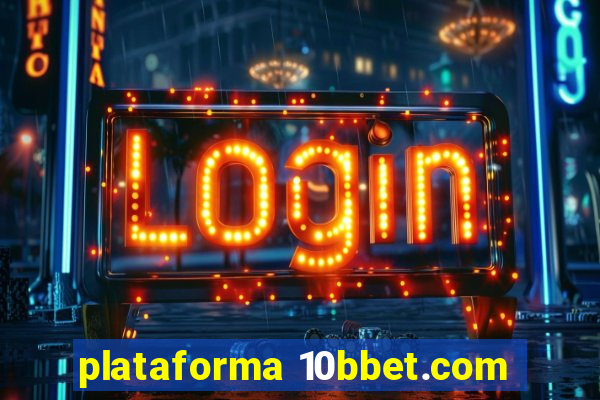 plataforma 10bbet.com